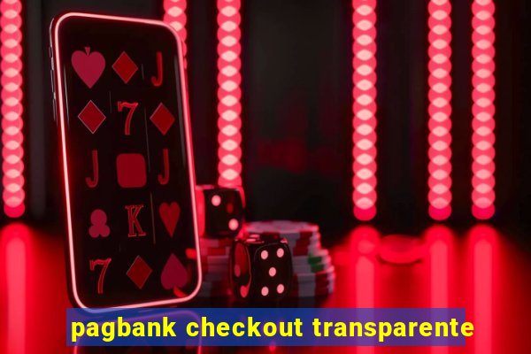 pagbank checkout transparente